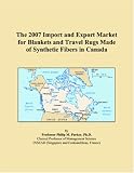 The 2007 Import and Export Market for Blankets and Travel Rugs Made of Synthetic Fibers in Canada
