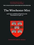 The Winchester mint : and coins and related finds from the excavations of 1961-71