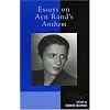 Essays on Ayn Rand's Anthem