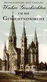 Wahre Geschichten um die Ged�chtniskirche