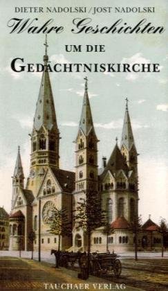 Wahre Geschichten um die Ged�chtniskirche
