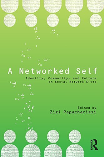 A Networked Self: Identity, Community, and Culture on Social Network Sites (2010-08-01)