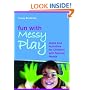 Fun with Messy Play: Ideas and Activities for Children with Special Needs