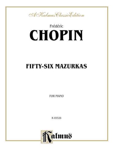 Fifty-six Mazurkas (A Kalmus Classic Edition)