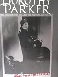 Dorothy Parker: What Fresh Hell Is This?
