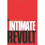 intimate revolt the powers and limits of psychoanalysis european perspectives a series in social thought and