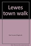 Lewes town walk