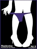 Readerotica 3 - Erotica for Your Electronic Reader - Volume 3 - Getting Hotter