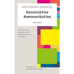 Konstruktive Kommunikation: Sich und andere verstehen durch personenzentrierte Interaktion