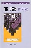The USSR, 1945-1990