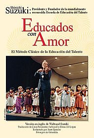 Educados con Amor -- El M_(c)todo Cl_°sico de la Educaci__n del Talento