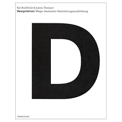 Designlehren: Wege deutscher Gestaltungsausbildung