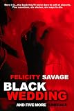 Black Wedding and Five More Funerals