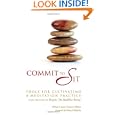 Commit to Sit: Tools for Cultivating a Meditation Practice from the Pages of Tricycle by Joan Duncan Oliver