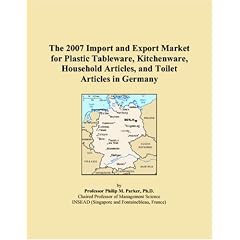 The 2007 Import and Export Market for Plastic Tableware, Kitchenware, Household Articles, and Toilet Articles in Germany (Paperback) Image