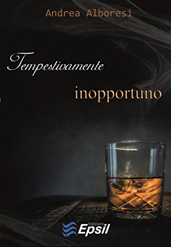 Tempestivamente inopportuno (Italian Edition)