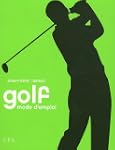 Golf, mode d'emploi (broch�)