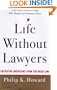 Life Without Lawyers: Liberating Americans from Too Much Law