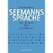 Seemannssprache: Von Tampen, P�tz und Wanten