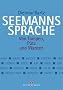 Seemannssprache: Von Tampen, P�tz und Wanten