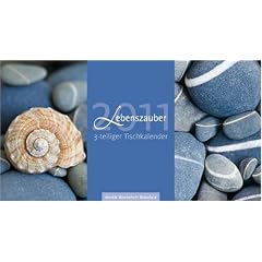 Lebenszauber 2011. Tischkalender: 3-teiliger Tischkalender