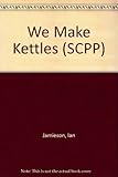 We make kettles : studying industry in the primary school