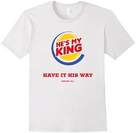 Men's He's My King - Have It His Way Medium White