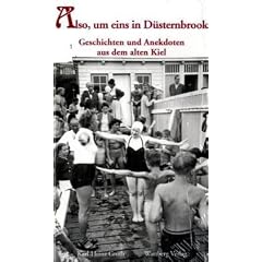 Also, um eins in D�sternbrook - Geschichten und Anekdoten aus dem alten Kiel