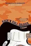 Rock n Roll Soldier: A Memoir   [ROCK N ROLL SOLDIER] [Hardcover]