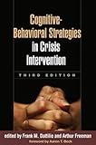 Cognitive-behavioral strategies in crisis intervention