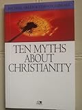 Ten myths about Christianity