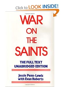 War on the Saints, The Full Text, Unabridged Edition Evan Roberts, Jessie Penn-Lewis