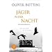 J�ger in der Nacht: Der vierte Fall f�r Louise Boni