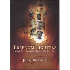 Freedom Fighters: Wales's Forgotten 'War', 1963-1993