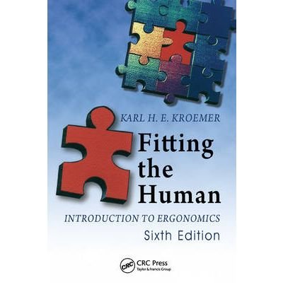 [ Fitting the Human: Introduction to Ergonomics ] By Kroemer, Karl H E ( Author ) [ 2008 ) [ Hardcover ]
