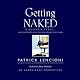 Getting Naked: A Business Fable About Shedding the Three Fears That Sabotage Client Loyalty
