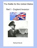 The Battle for the United States - Part 1 England Invasion