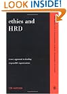 Ethics and HRD: A New Approach To Leading Responsible Organizations (New Perspectives in Organizati)