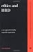 Ethics and HRD: A New Approach To Leading Responsible Organizations (New Perspectives in Organization) (New perspectives in organizational learning, performance, and change)