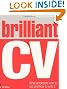 Brilliant CV: What Employers Want to See and How to Write it (Brilliant Business)