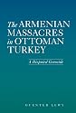 The Armenian Massacres in Ottoman Turkey: A Disputed Genocide (Utah Series in Turkish and Islamic Stud)