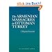The Armenian Massacres in Ottoman Turkey: A Disputed Genocide (Utah Series in Turkish and Islamic Studies)