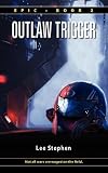 Epic 2: Outlaw Trigger