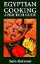 Egyptian Cooking: A Practical Guide