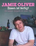 Essen ist fertig!: Die besten Rezepte f�r jeden Tag