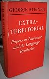 Extra-territorial : papers on literature and the language revolution