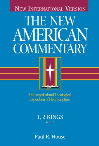 Paul House: 1, 2 Kings (New American Commentary)