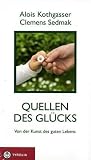 Produkt-Bild: Quellen des Gl&uuml;cks: Von der Kunst des guten Lebens