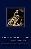The Genteel Tradition: Nine Essays by George Santayana George Santayana
