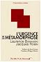 L'urgence de la m�tamorphose : Inscrire notre conscience humaine dans l'aventure de l'univers